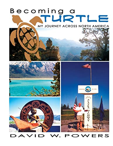Becoming a Turtle- My Journey Across North America (Master of the Art of Living Adventure Series)