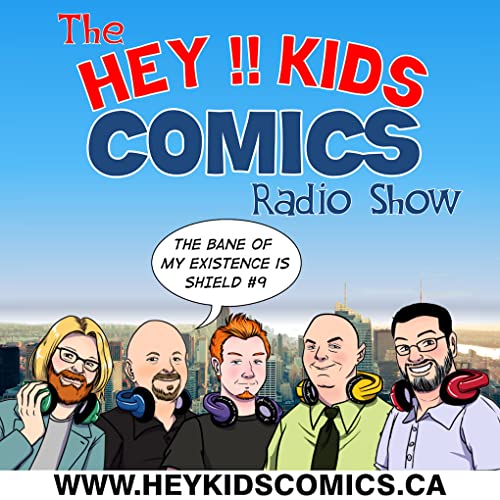 The Hey Kids Comics Radio Show Podcast Por The Hey Kids Comics Radio Show arte de portada