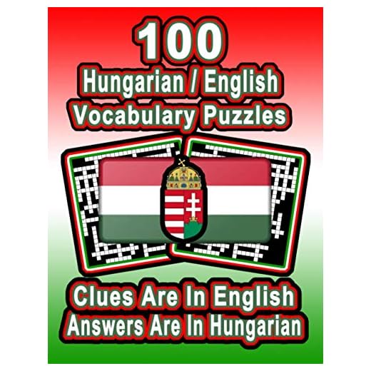 100 Hungarian / English Crossword Puzzles: Learn Hungarian Vocabulary