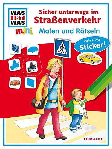 Malen und Rätseln: Sicher unterwegs im Straßenverkehr Malen und Rätseln: Sicher unterwegs im Straßenverkehr