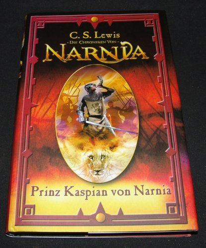 Die Chroniken von Narnia 04, Prinz Kaspian von Narnia (geb. Ausg. 2005