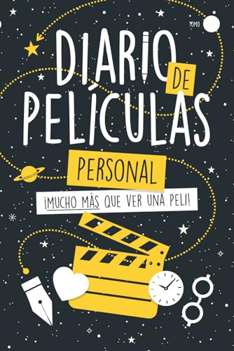 Diario de Películas - Edición Personal: ¡Mucho más que ver una peli! Un completo cuaderno de...