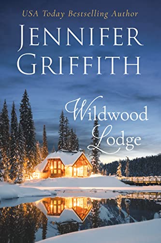 Wildwood Lodge (Snowfall Wishes Book 1) by [Jennifer Griffith]