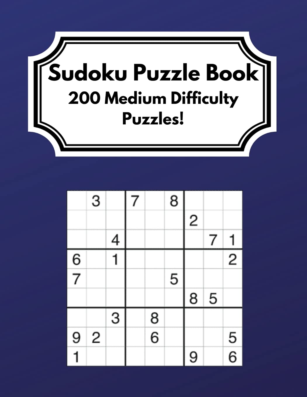 Sudoku Puzzle Book: 200 Medium Difficulty Puz