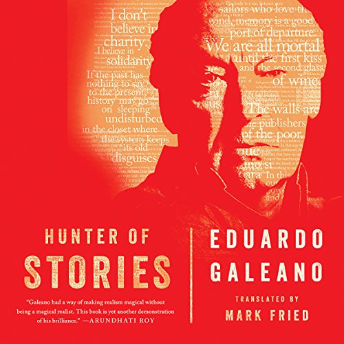 Hunter of Stories by Eduardo Galeano, Mark Fried - translator episode artwork