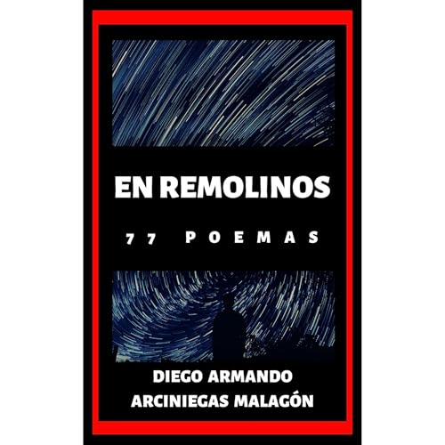 Listen to En remolinos (77 poemas) by Diego Armando Arciniegas Malagón