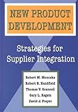 New Product Development: Strategies for Supplier Integration