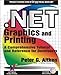 .NET Graphics and Printing: A Comprehensive Tutorial and Reference for Developers