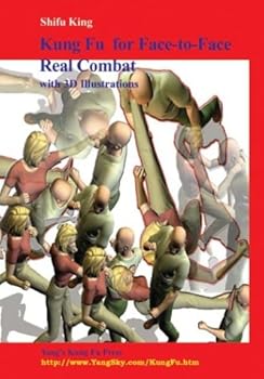 Paperback Kung Fu for Face-to-Face Real Combat: with 3D Illustrations Book