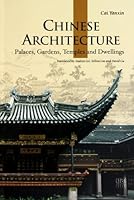Chinese Architecture: Palaces, Gardens, Temples and Dwellings 7508517261 Book Cover