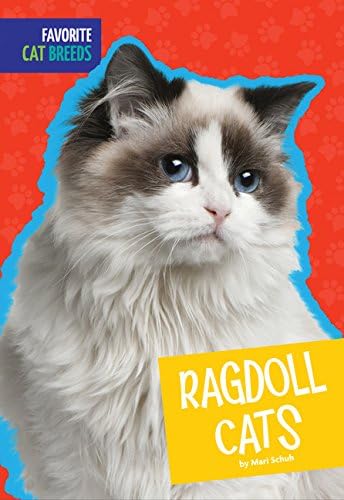 Ragdoll Cats (Favorite Cat Breeds) Paperback – Picture Book, February 7, 2017