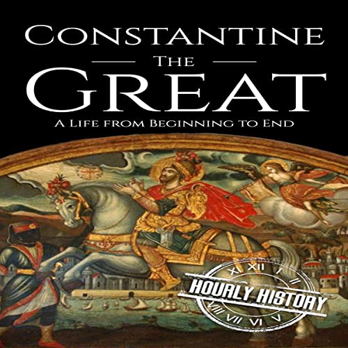 Hourly History presents Constantine the Great episode artwork