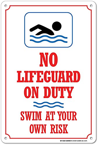 No Lifeguard on Duty Swim At Your Own Risk Sign, 10x14 Inches, Rust Free .040 Aluminum, Fade Resistant, Made in USA by My Sign Center