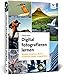 Produktbild Digital fotografieren lernen: Fotografie für Anfänger  Neuauflage 2020