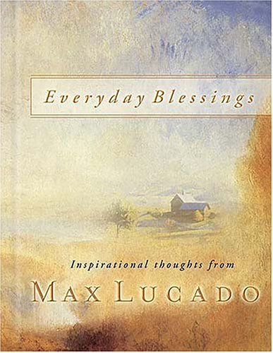 Everyday Blessings (Lucado, Max) B000C4T2I0 Book Cover