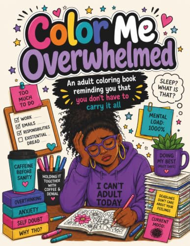 Color Me Overwhelmed: An adult coloring book reminding you that you don't have to carry it all image 2