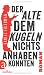 Image of Der Alte, dem Kugeln nichts anhaben konnten: Roman