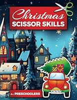 Christmas Scissor Skills: 41 Hand-Drawn Illustrations - Santa, Angel, Snowman, Reindeer and More - For Coloring And Cutting During The Holiday Season In A Workbook Designed For Preschool-Age Children B0CNZMQDKR Book Cover