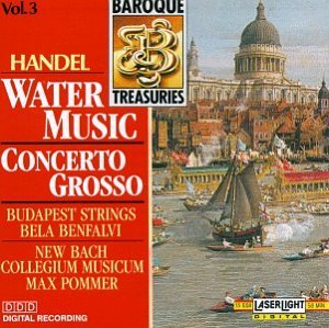 Baroque Treasuries 3: Handel Water Music [Audio CD] Handel; Benfalvi; Bds and Pommer