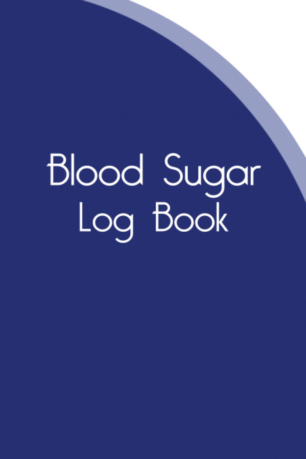 Blood Sugar Log Book: Weekly Diabetic Logbook - Track and Record Blood Glucose - 6 x 9 Inches - 104 Pages (2 years worth of logs)