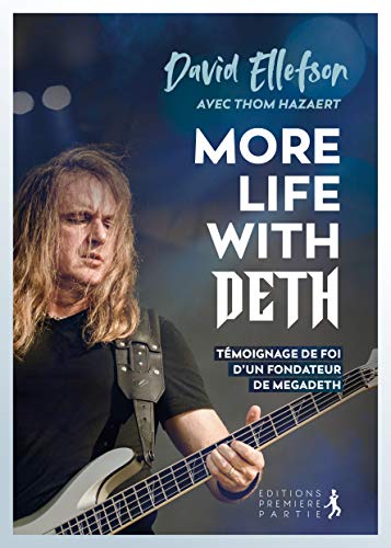 More life with Deth: Témoignage de foi d'un fondateur de Megadeth