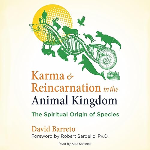 Karma and Reincarnation in the Animal Kingdom by David Barreto, Robert Sardello - foreword episode artwork