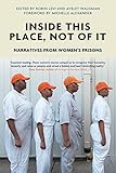 Image de Inside This Place, Not Of It: Narratives From Women's Prisons (Voice of Witness)