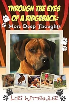 Paperback Through the Eyes of a Ridgeback: More Deep Thoughts Book