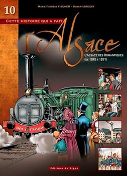 Paperback BD ALSACE T.10 L'ALSACE DES ROMANTIQUES [French] Book