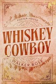 Whiskey Cowboy (Foster House)
