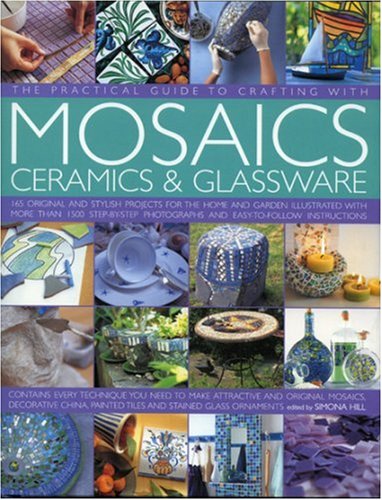 Practical Guide to Crafting with Mosaics, Ceramics & Glassware