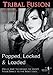 Popped, Locked and Loaded - Tribal Fusion
