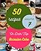 Oh Dear! Top 50 Occasion Cake Recipes Volume 7: Best Occasion Cake Cookbook for Dummies