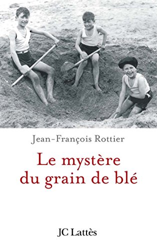 Le mystère du grain de blé (Romans contemporains) Livre PDF Gratuit