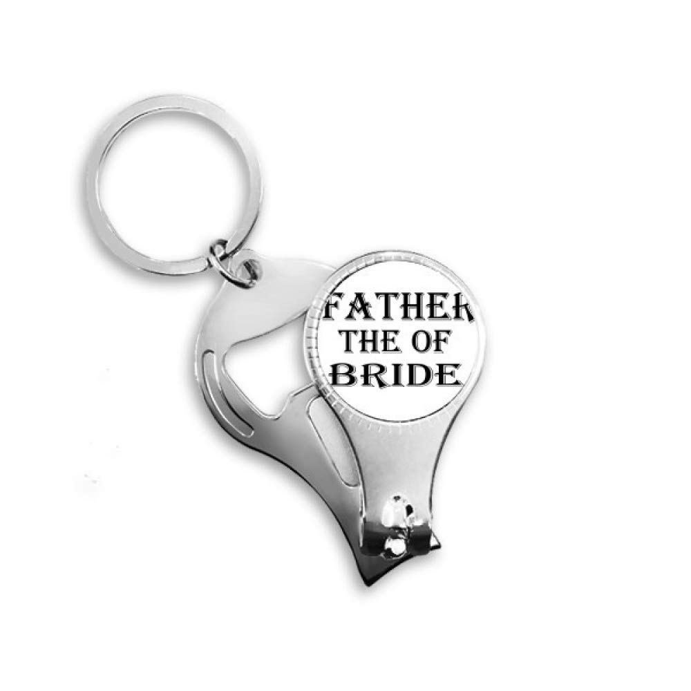 Bride Father's Festival Quote Nail Nipper Ring Key Chain Bottle Opener Clipper