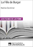  La Fille de Burger de Nadine Gordimer: Les Fiches de lecture d\'Universalis (French Edition)