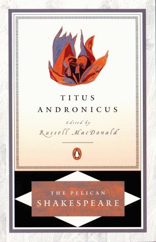 Titus Andronicus (Pelican Shakespeare (Paperbac... B01N5KU94H Book Cover