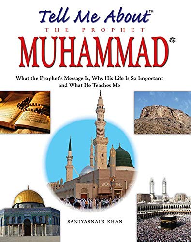 Tell Me About the Prophet Muhammad - Hardbound [Hardcover] Saniyasnain Khan