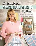 Debbie Shore's Sewing Room Secrets: Quilting: Top Tips and Techniques for Successful Sewing