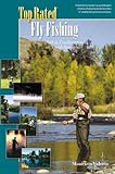 TOP RATED Fly Fishing, Salt & Freshwaters in North America (Top Rated Outdoor Series)