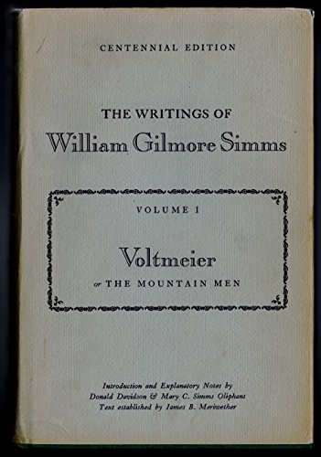 The Writings of William Gilmore Simms: Centennial Edition
