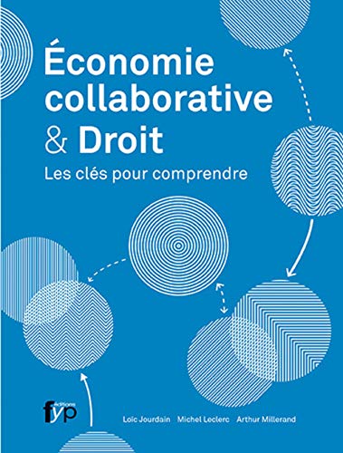 Télécharger Économie collaborative & Droit : Les clés pour comprendre Gratuit