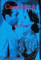 Casablanca : the Poem 1896860583 Book Cover