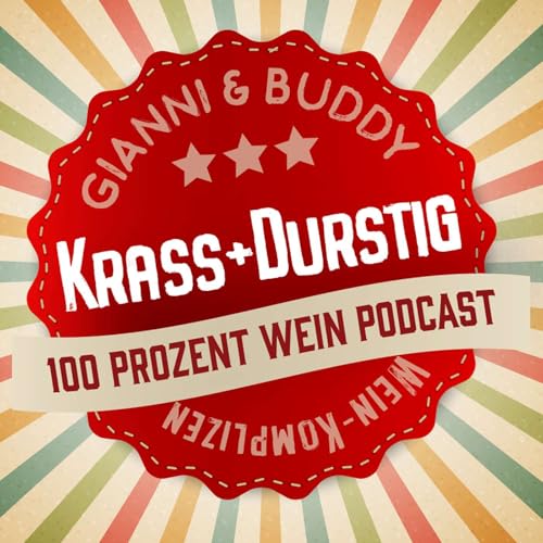 Couverture de KRASS+DURSTIG - 100 Prozent Wein Podcast