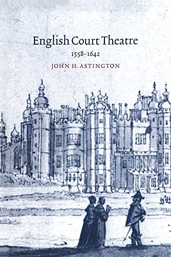 English Court Theatre, 1558-1642