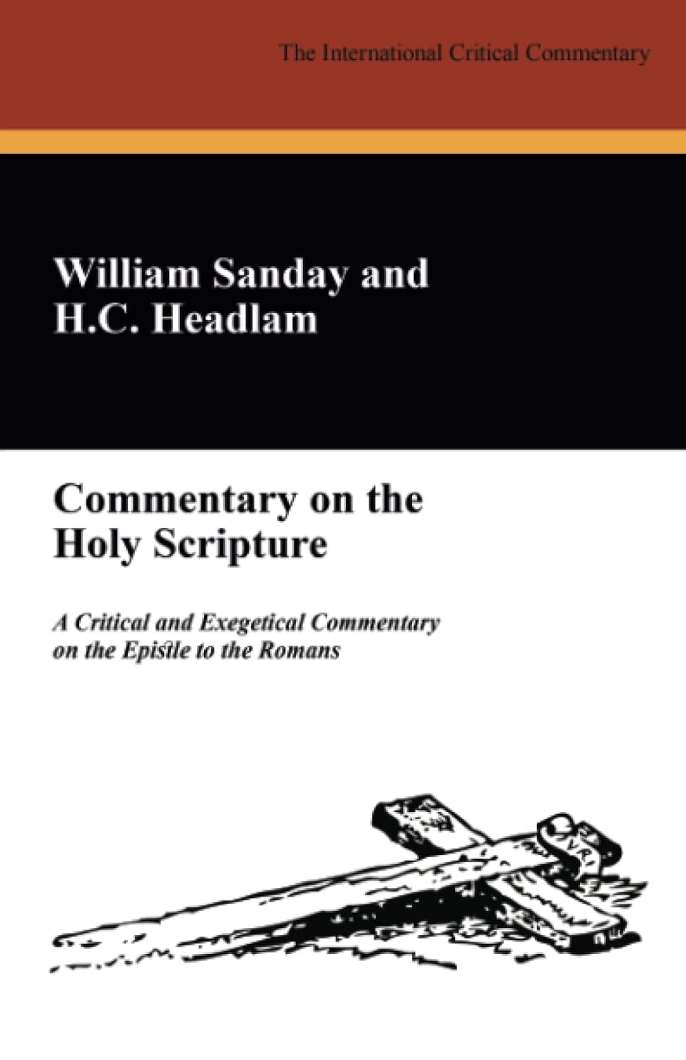 Commentary on the Holy Scripture: A Critical and Exegetical Commentary on the Epistle to the Romans