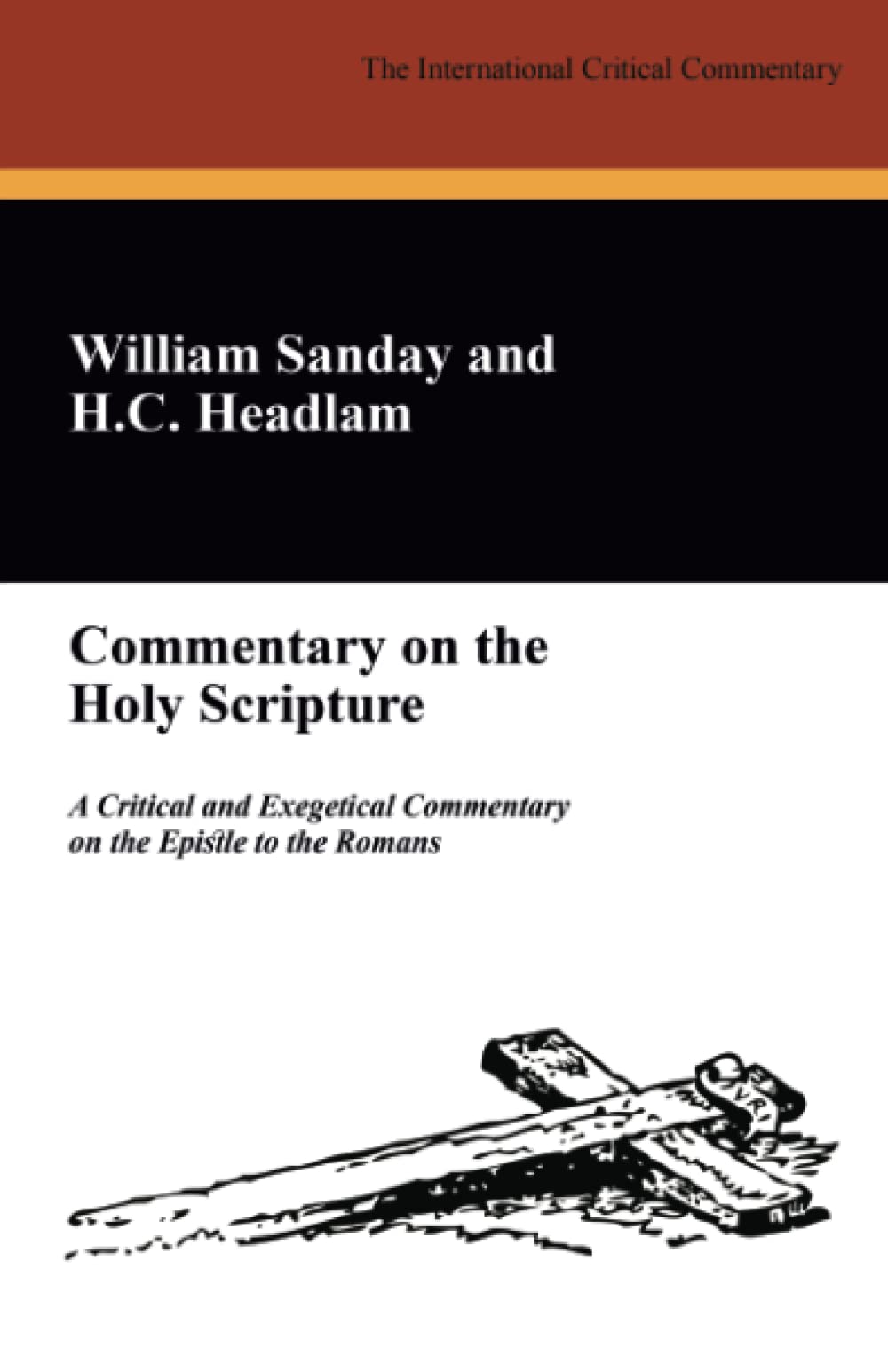 Commentary on the Holy Scripture: A Critical and Exegetical Commentary on the Epistle to the Romans