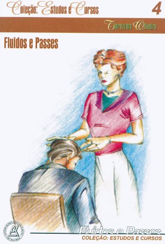 Fluidos e Passes (Coleção Estudos e Cursos Livro 4)
