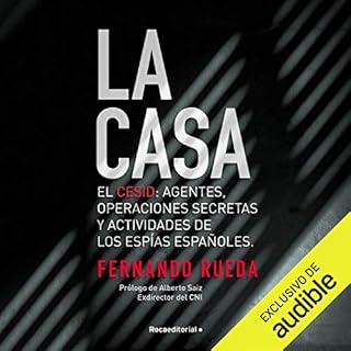 La Casa, el CESID (Narración en Castellano) [The House, the Defense Information Center] Audiobook By Fernando Rueda co