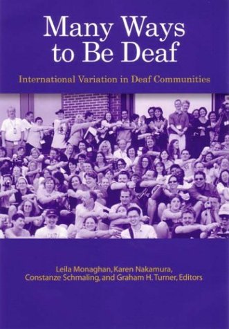 Many Ways to Be Deaf: International Variation in Deaf Communities      First Edition